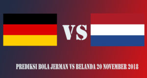 Prediksi Bola Jerman Vs Belanda 20 November 2018